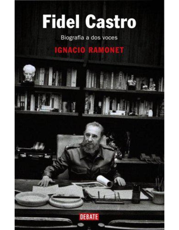 Fidel Castro: Biografía a dos voces (Spanish Edit...