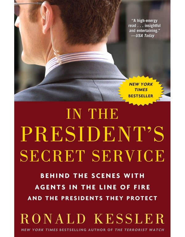 In the President's Secret Service: Behind the Scen...