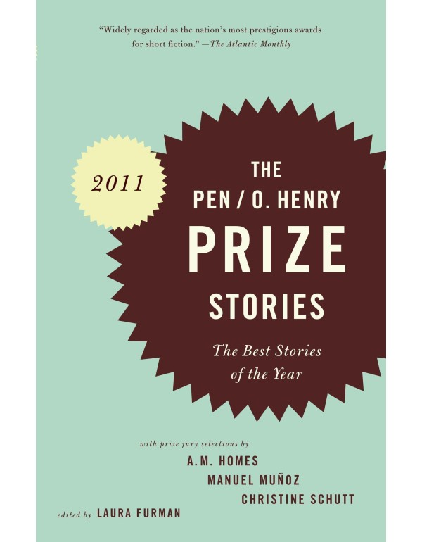 PEN/O. Henry Prize Stories 2011: The Best Stories ...