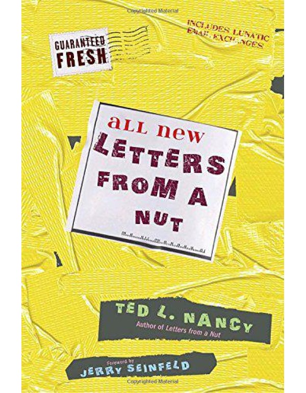 All New Letters from a Nut: Includes Lunatic Email...