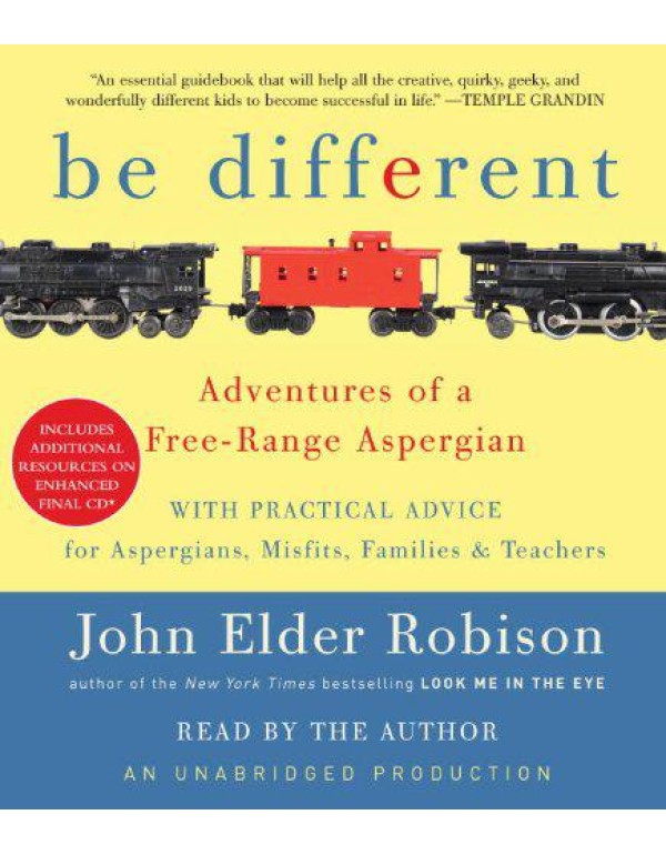 Be Different: Adventures of a Free-Range Aspergian...