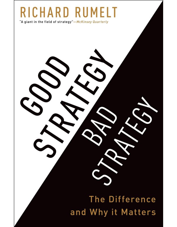 Good Strategy Bad Strategy: The Difference and Why...