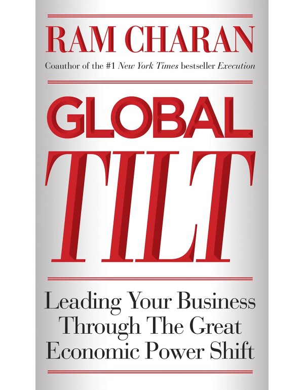 Global Tilt: Leading Your Business Through the Gre...