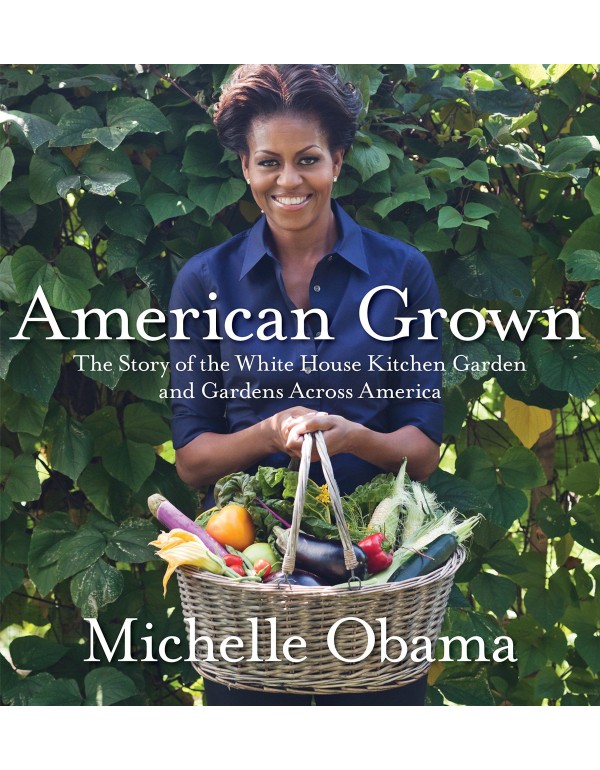 American Grown: The Story of the White House Kitch...