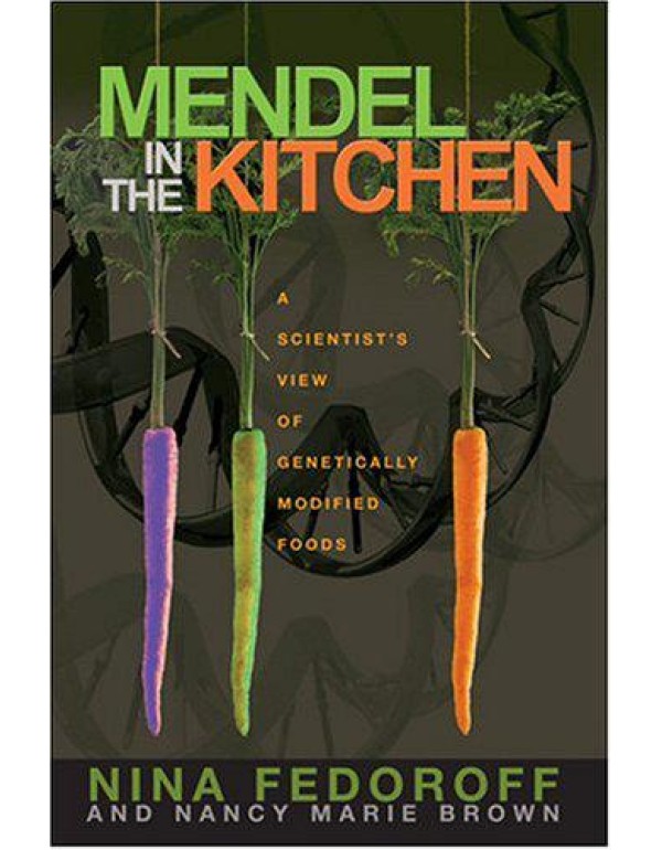 Mendel in the Kitchen: A Scientist's View of Genet...