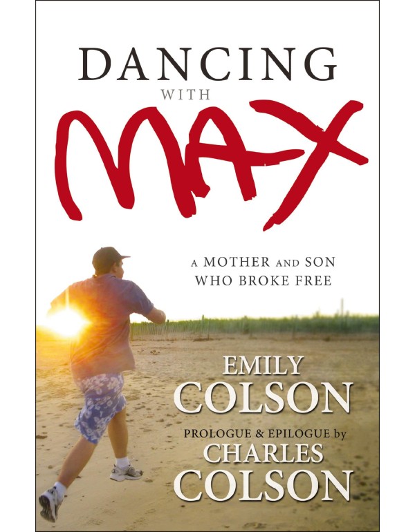 Dancing with Max: A Mother and Son Who Broke Free