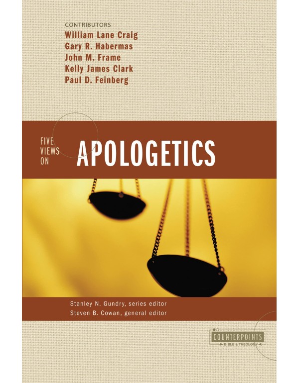 Five Views on Apologetics