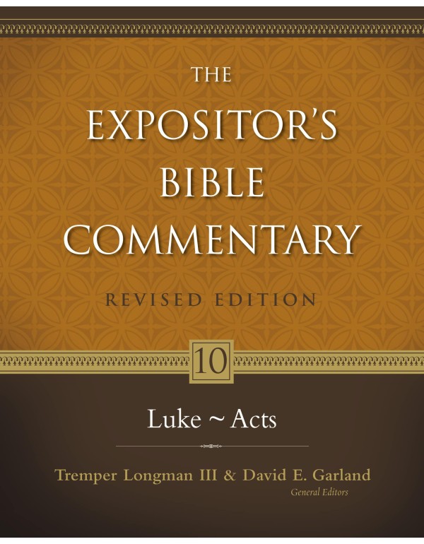 Expositor's Bible Commentary. Volume 10. Luke-Acts...