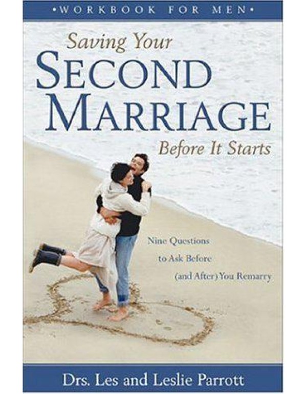 Saving Your Second Marriage Before It Starts Workb...