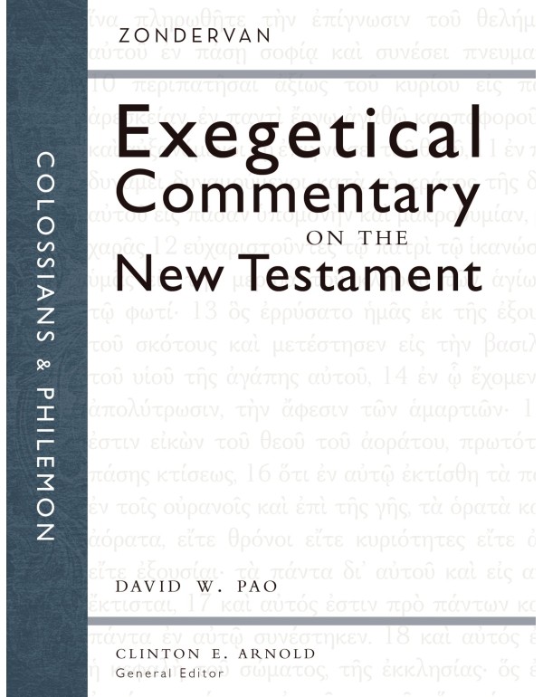 Colossians and Philemon (Zondervan Exegetical Comm...