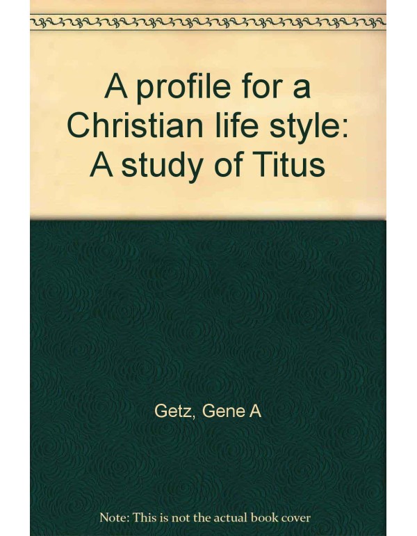 A Profile for a Christian Life Style: A Study of T...