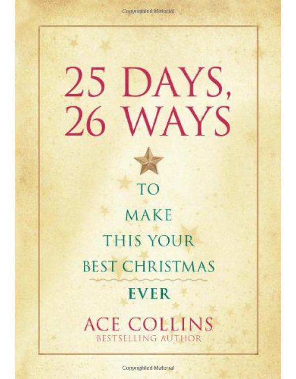 25 Days, 26 Ways to Make This Your Best Christmas ...