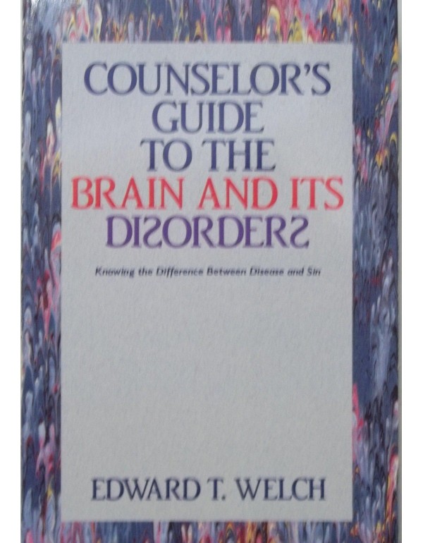 Counselor's Guide to the Brain and Its Disorders: ...