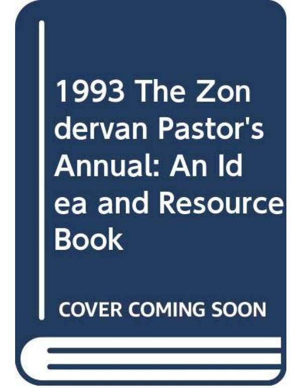 1993 The Zondervan Pastor's Annual: An Idea and Re...