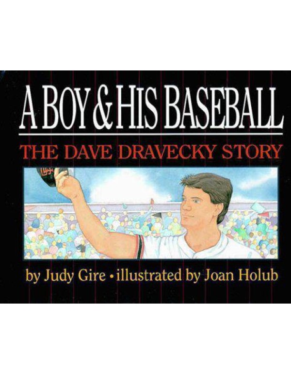 A Boy and His Baseball (The Dave Dravecky Story)