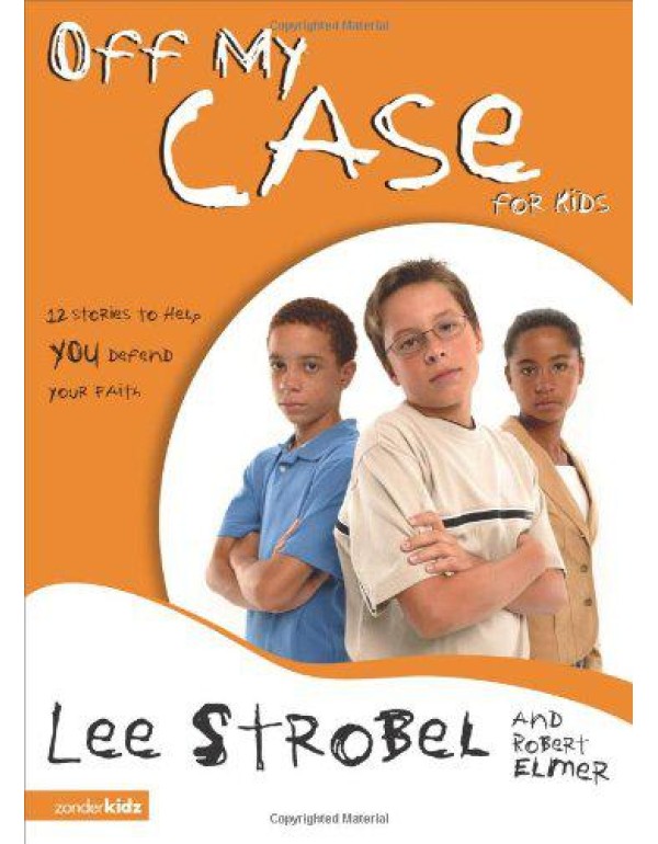 Off My Case for Kids: 12 Stories to Help You Defen...