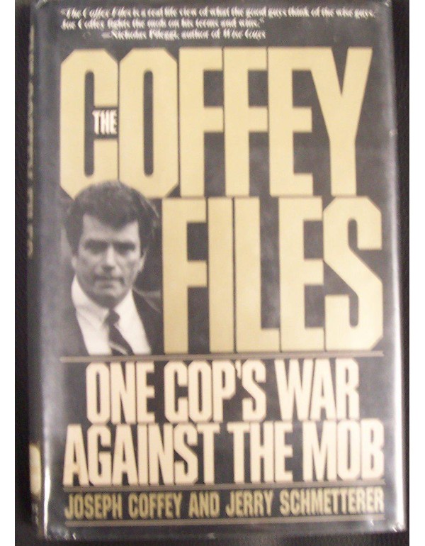 The Coffey Files: One Cop's War Against the Mob