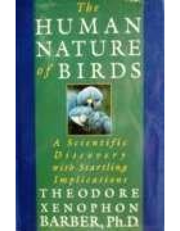 The Human Nature of Birds: A Scientific Discovery ...