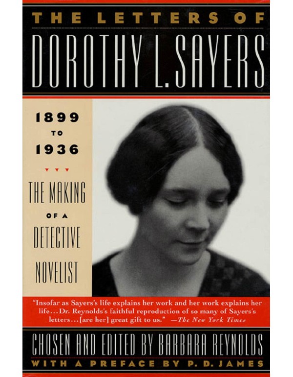 The Letters of Dorothy L. Sayers: 1899-1936: The M...