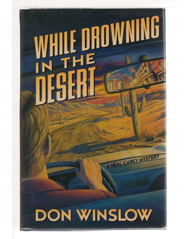 While Drowning in the Desert: A Neal Carey Mystery