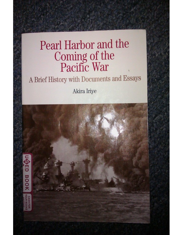 Pearl Harbor and the Coming of the Pacific War: A ...