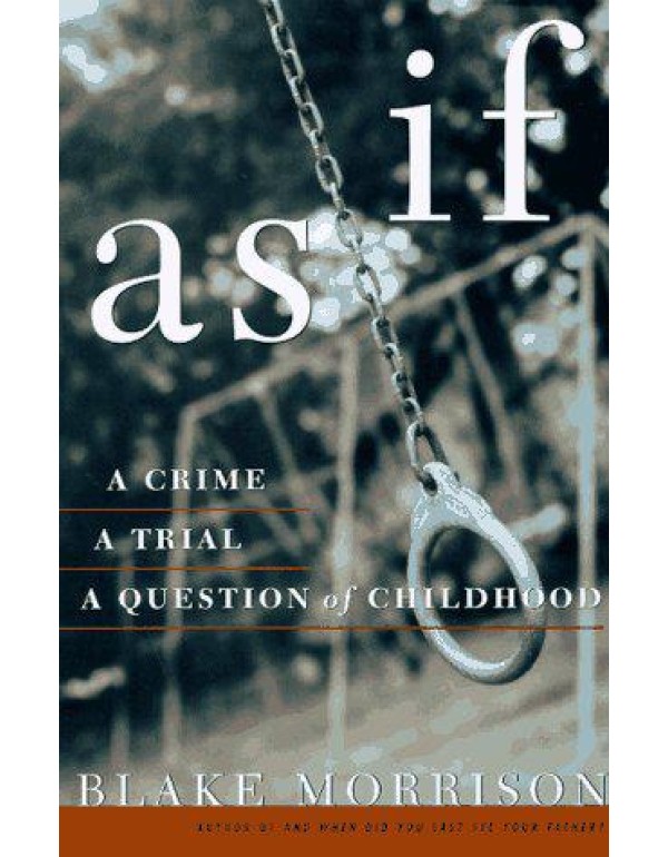 As If: A Crime, a Trial, a Question of Childhood