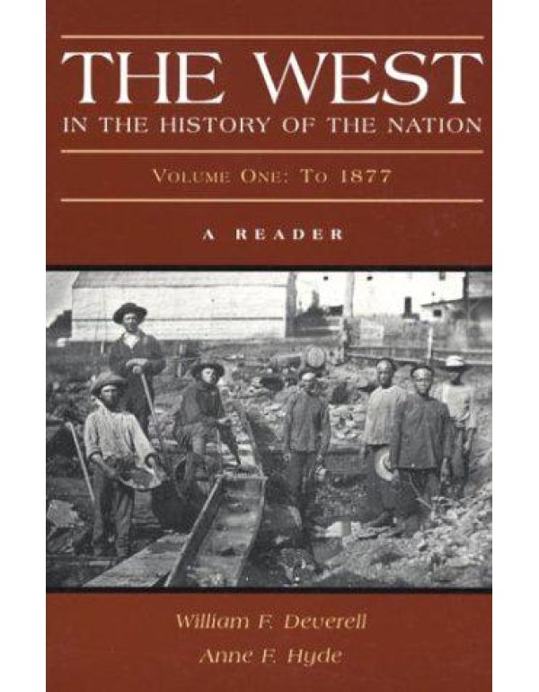 The West in the History of the Nation, Volume I: T...