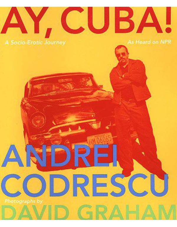 Ay, Cuba! A Socio-Erotic Journey