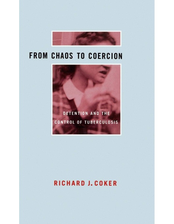 From Chaos to Coercion: Detention and the Control ...