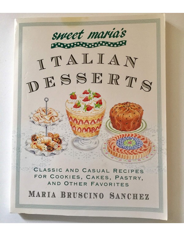 Sweet Maria's Italian Desserts: Classic and Casual...