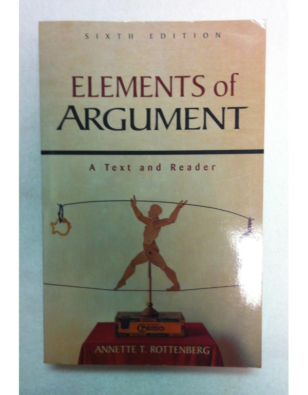 Elements of Argument: A Text and Reader