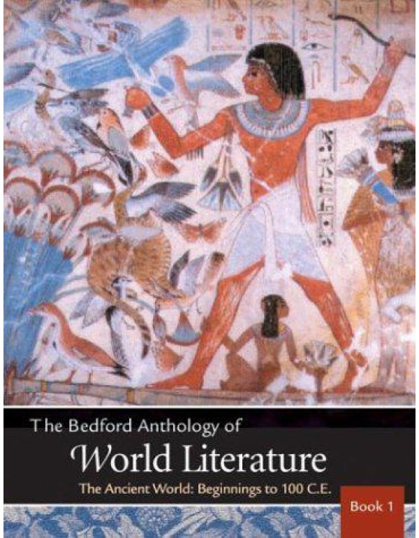 Bedford Anthology of World Literature Vol. 1: The ...