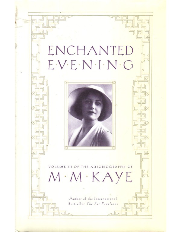 Enchanted Evening: Volume III of the Autobiography...