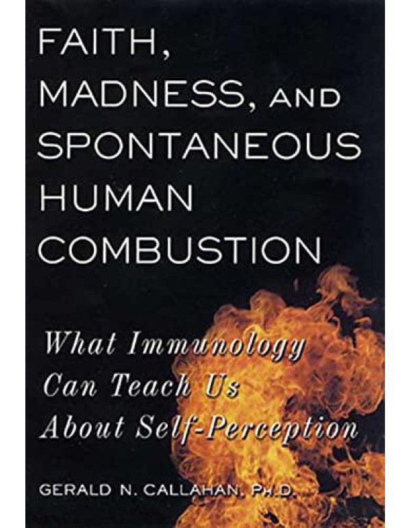 Faith, Madness, and Spontaneous Human Combustion: ...