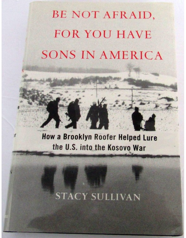 Be Not Afraid, for You Have Sons in America: How a...