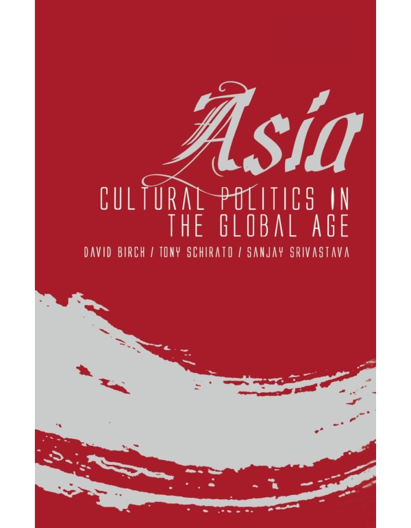 Asia: Cultural Politics in the Global Age