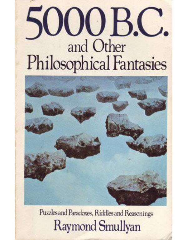 5000 B.C. and Other Philosophical Fantasies