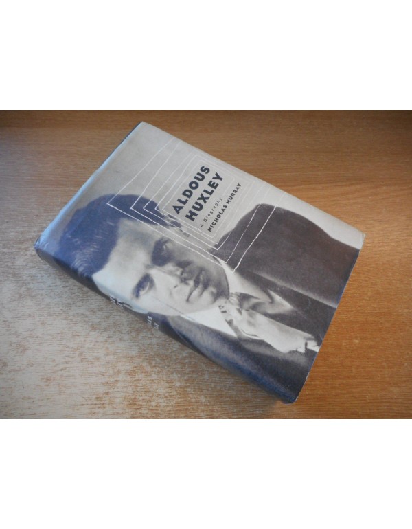 Aldous Huxley: A Biography