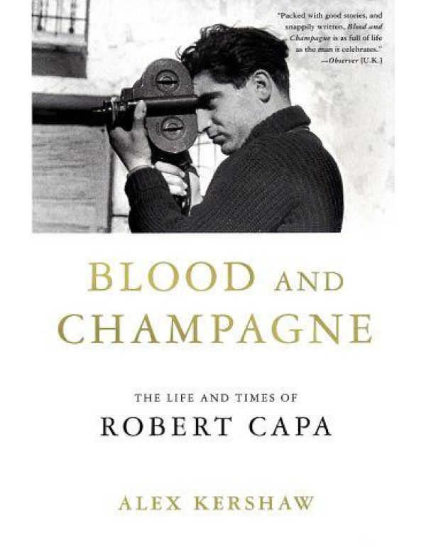 Blood and Champagne: The Life and Times of Robert ...