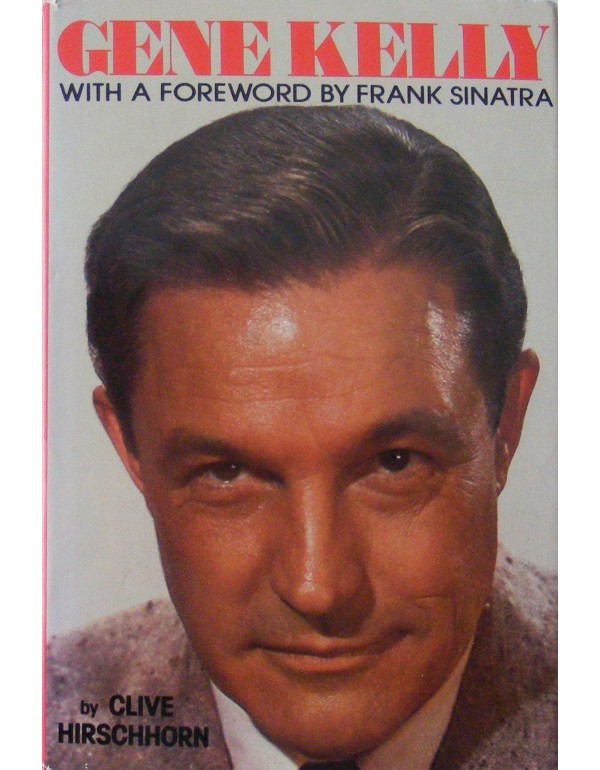 Gene Kelly: A Biography