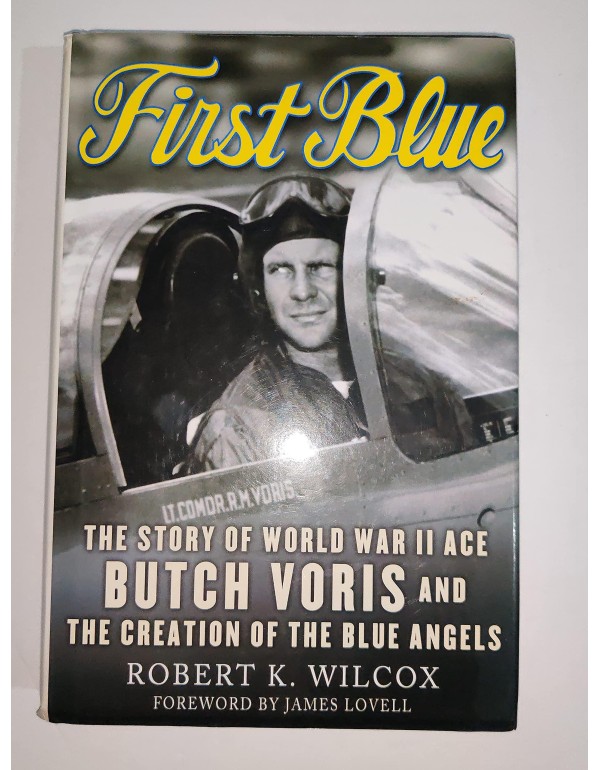 First Blue: The Story of World War II Ace Butch Vo...