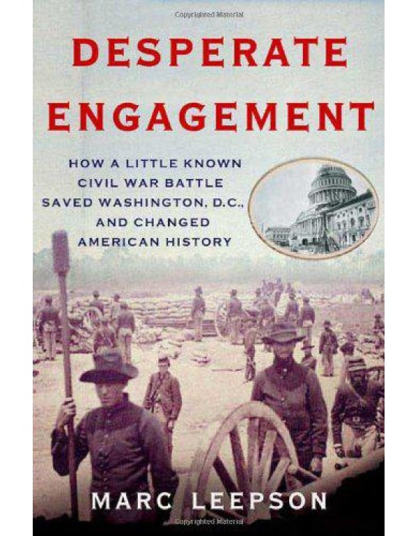 Desperate Engagement: How a Little-Known Civil War...