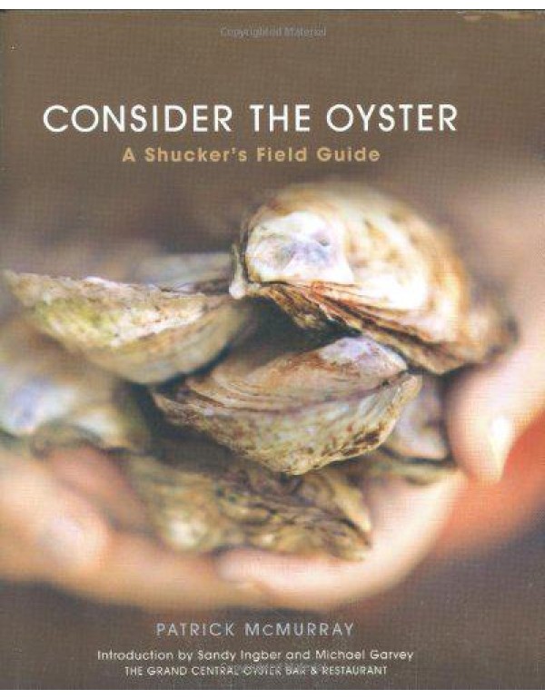 Consider the Oyster: A Shucker's Field Guide