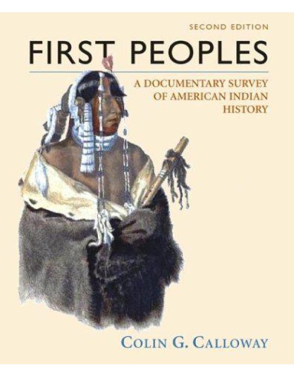 First Peoples: A Documentary Survey of American In...