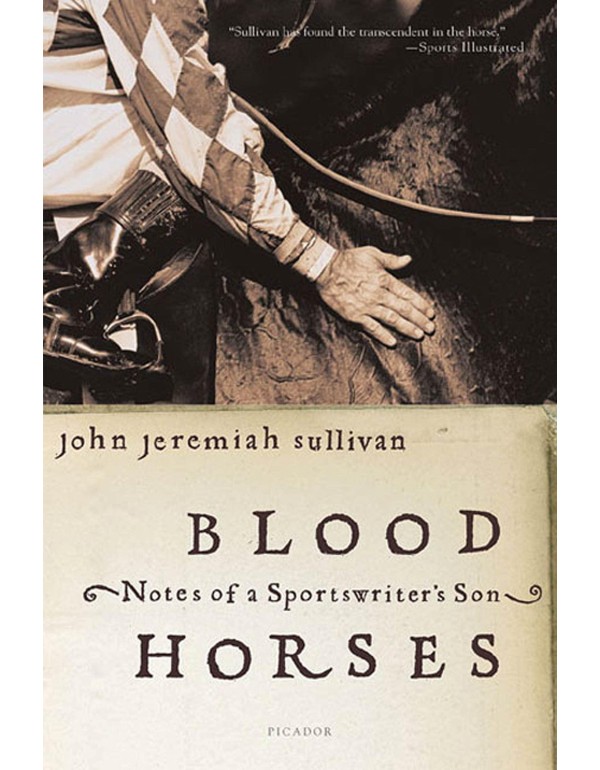 Blood Horses: Notes of a Sportswriter's Son