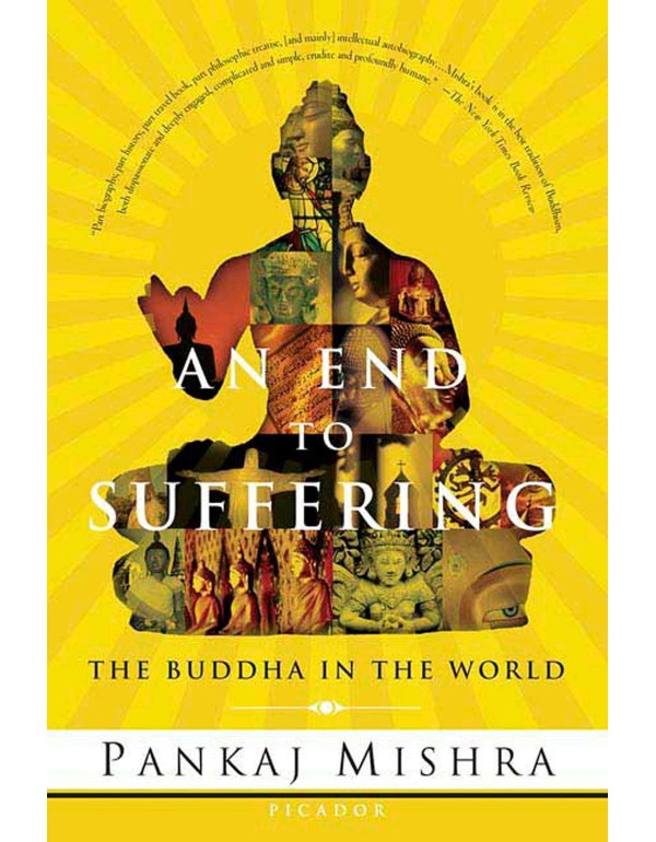 An End to Suffering: The Buddha in the World