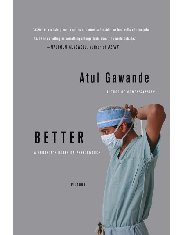 Better: A Surgeon's Notes on Performance