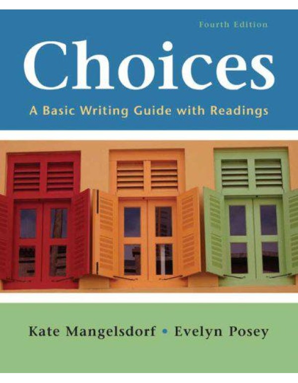 Choices: A Basic Writing Guide with Readings