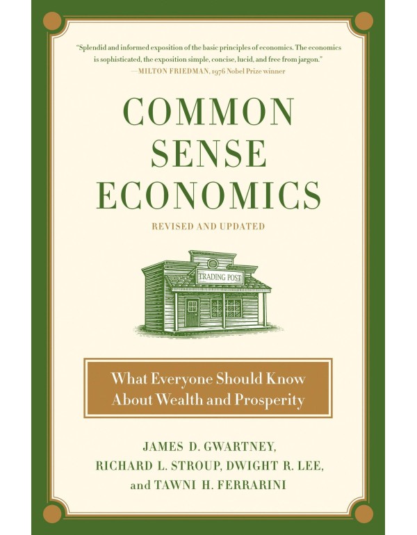 Common Sense Economics: What Everyone Should Know ...