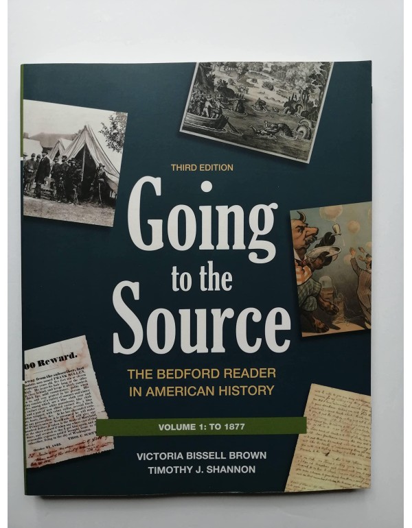 Going to the Source : The Bedford Reader in Americ...